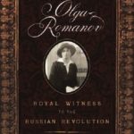THE DIARY OF OLGA ROMANOV: Royal Witness to the Russian Revolution